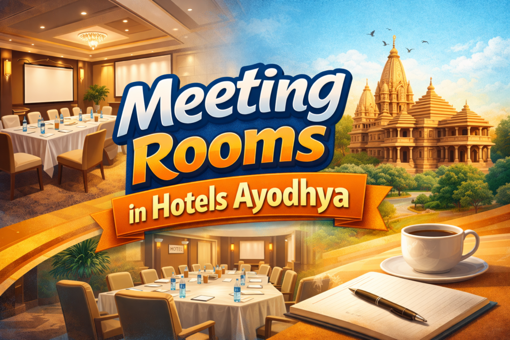 Best Meeting Rooms in Hotels Ayodhya